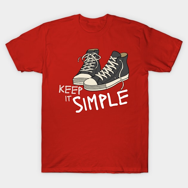 Keep it simple T-Shirt by Success Is A Choice